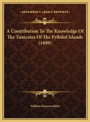 A Contribution To The Knowledge Of The Tunicates Of The Pribilof Islands (1899)