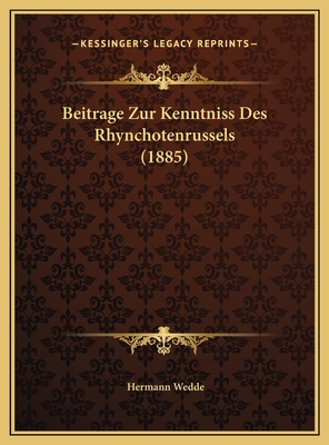 Beitrage Zur Kenntniss Des Rhynchotenrussels (1885)