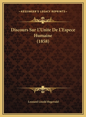 Discours Sur L'Unite De L'Espece Humaine (1858)