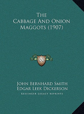 The Cabbage And Onion Maggots (1907)