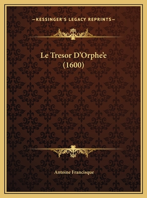 Le Tresor D'Orphe'e (1600)