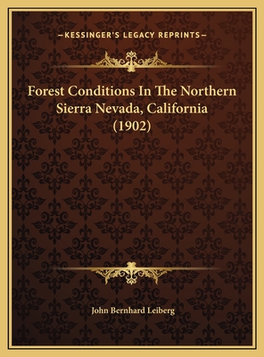 Forest Conditions In The Northern Sierra Nevada, California (1902)
