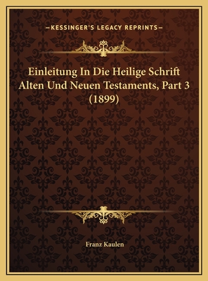 Einleitung In Die Heilige Schrift Alten Und Neuen Testaments, Part 3 (1899)