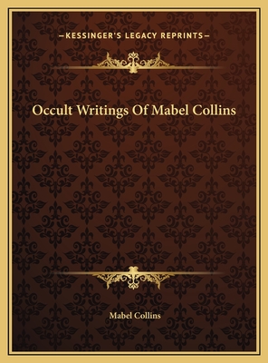 Occult Writings Of Mabel Collins