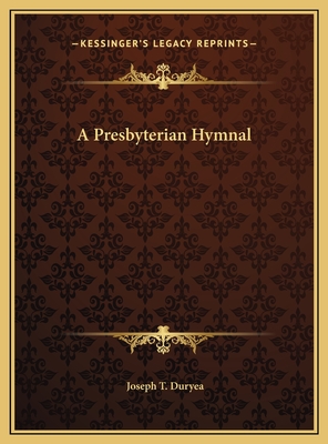 A Presbyterian Hymnal
