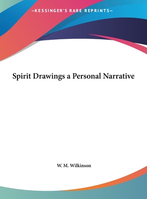 Spirit Drawings a Personal Narrative (Large Print Edition)