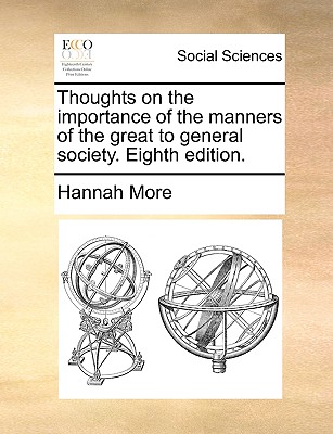 Thoughts on the Importance of the Manners of the Great to General Society. Eighth Edition.