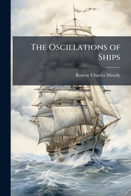 The Oscillations of Ships