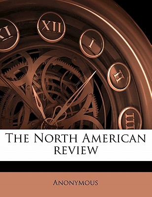 The North American review Volume 216
