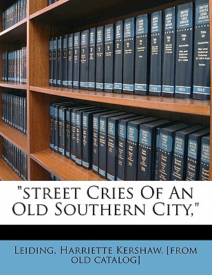Street Cries of an Old Southern City,