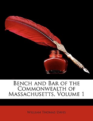 Bench and Bar of the Commonwealth of Massachusetts, Volume 1