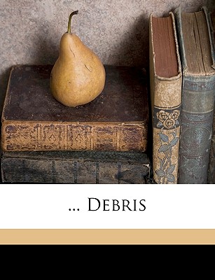 ... Debris Volume 1892