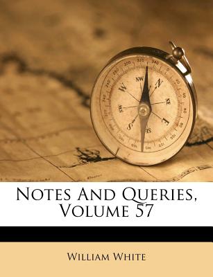 Notes And Queries, Volume 57
