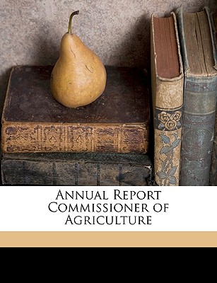 Annual Report Commissioner of Agriculture