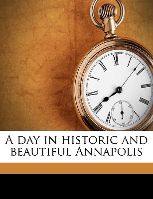 A Day in Historic and Beautiful Annapolis