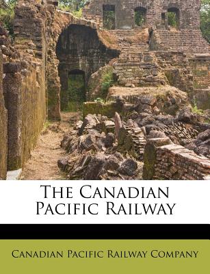 The Canadian Pacific Railway