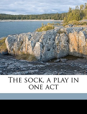 The Sock, a Play in One Act