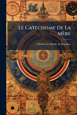 Le Catéchisme De La Mère