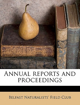 Annual Reports and Proceedings Volume 1899-1906