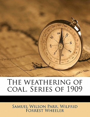 The Weathering of Coal. Series of 1909
