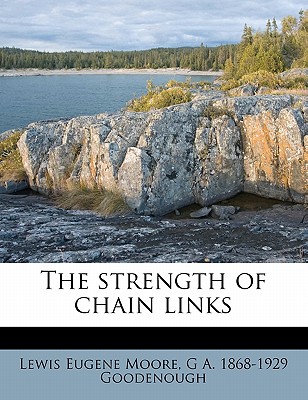The Strength of Chain Links