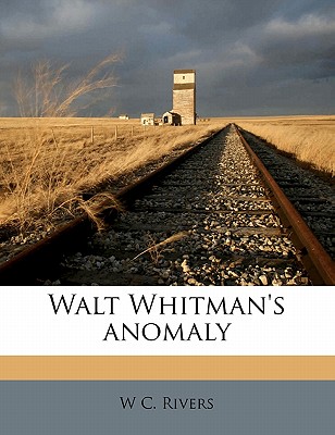 Walt Whitman's Anomaly
