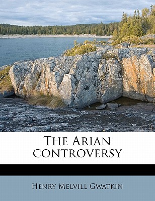 The Arian Controversy