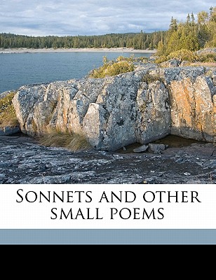 Sonnets and Other Small Poems
