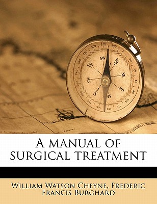 A manual of surgical treatment Volume 4