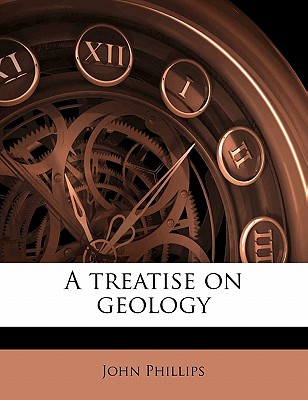A Treatise on Geology Volume 2