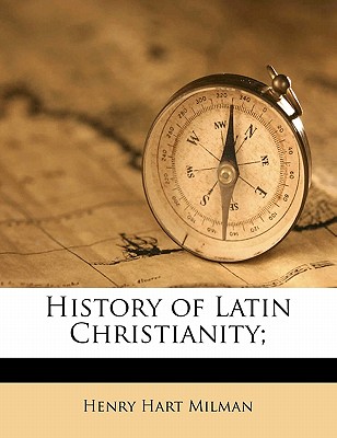 History of Latin Christianity; Volume 4