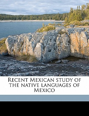 Recent Mexican Study of the Native Languages of Mexico