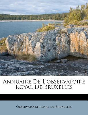Annuaire de L'Observatoire Royal de Bruxelles