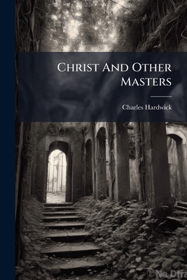 Christ And Other Masters: Religions Of India