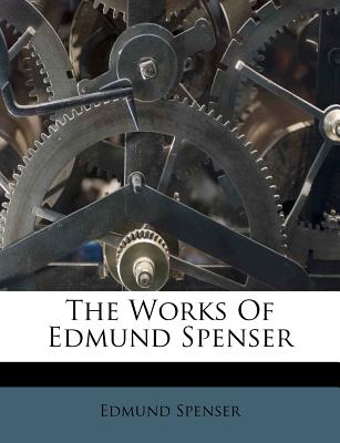 The Works of Edmund Spenser
