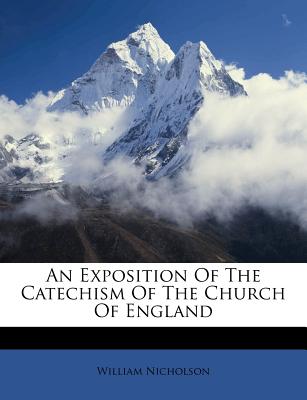 An Exposition of the Catechism of the Church of England