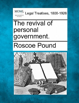 The Revival of Personal Government.