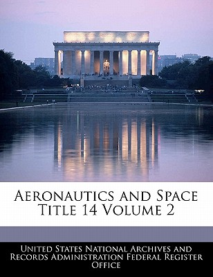 Aeronautics and Space Title 14 Volume 2