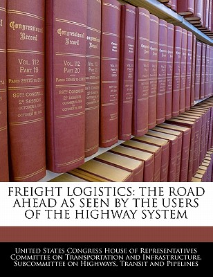 Freight Logistics: The Road Ahead as Seen by the Users of the Highway System