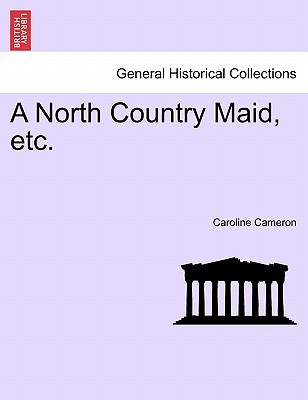 A North Country Maid, Etc.
