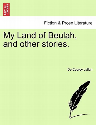 My Land of Beulah, and Other Stories.
