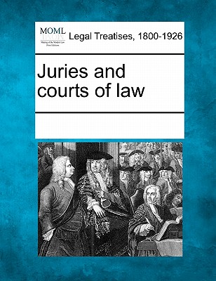 Juries and Courts of Law