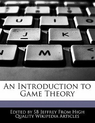 An Introduction to Game Theory