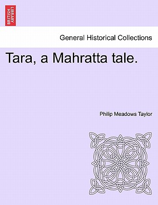 Tara, a Mahratta Tale. Vol. III.