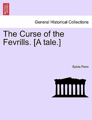 The Curse of the Fevrills. [A Tale.]