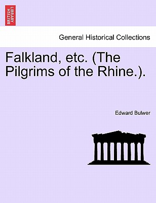 Falkland, Etc. (the Pilgrims of the Rhine.).