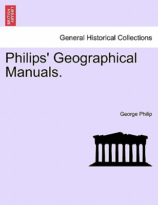 Philips' Geographical Manuals.