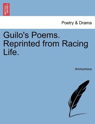 Guilo's Poems. Reprinted from Racing Life.