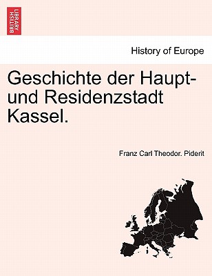 Geschichte Der Haupt- Und Residenzstadt Kassel.