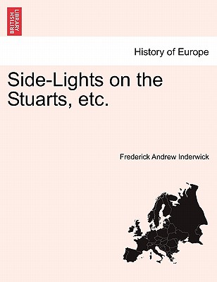 Side-Lights on the Stuarts, etc.